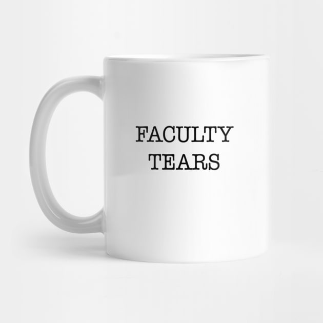 Faculty Tears by beheardstudios